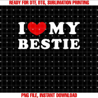 I Love My Bestie I Heart My Bestie T-shirt design, Digital Download