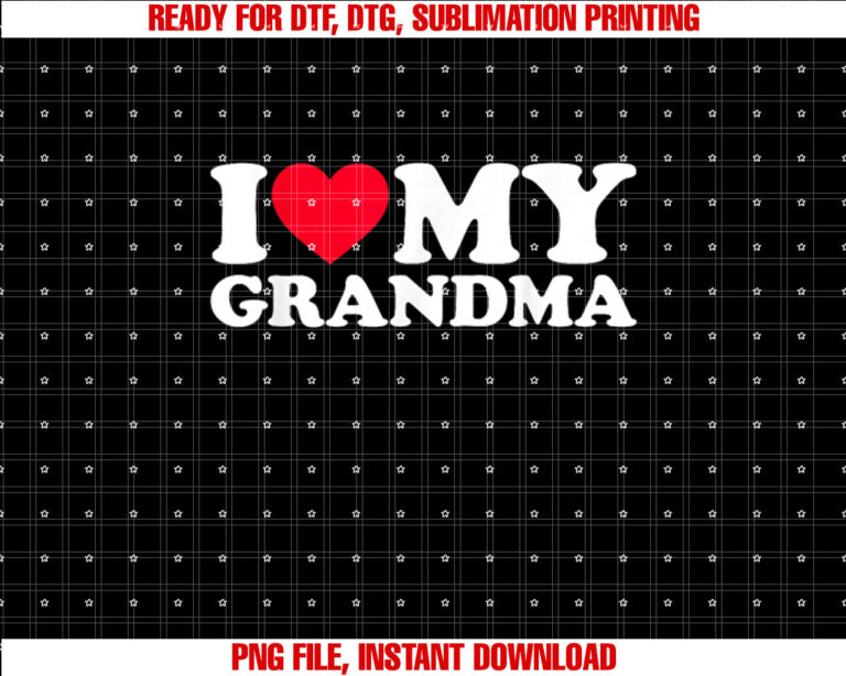 I Love My Grandma I Heart My Grandma Shirt design, Digital Download