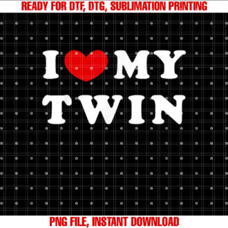 I Love My Twin I Heart My Twin T-shirt design, Digital Download