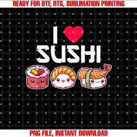 I Love Sushi Shirt design, Digital Download