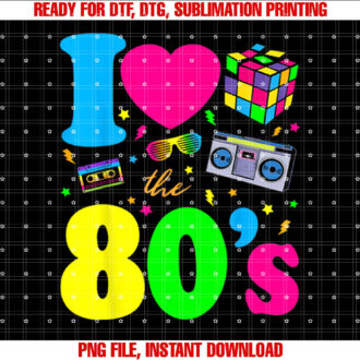 I Love The 80s Clothes for Women and Men Party Funny Tee T-shirt design, Digital Download
