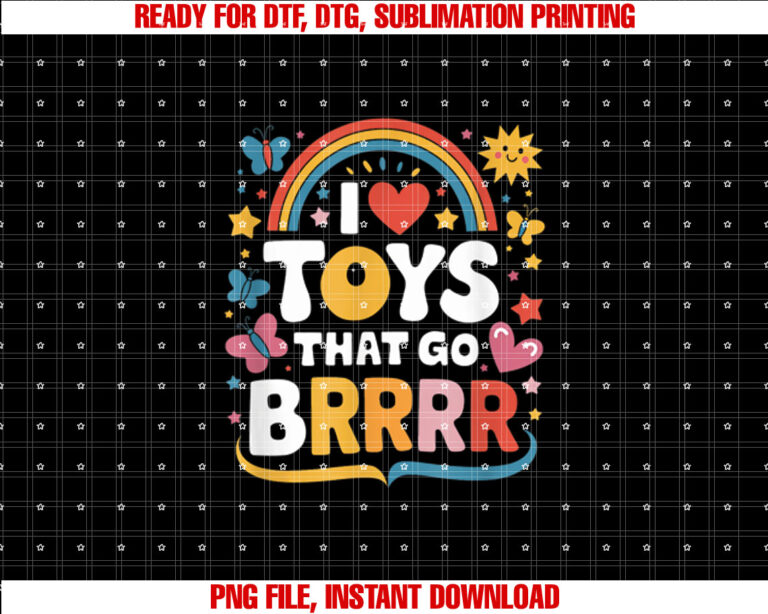 I Love Toys That Go Brrr Adult Joke Humor Sarcasm Men Women T-shirt design, Digital Download