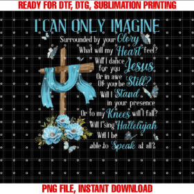 I Only Can Imagine Faith Christian Faith Jesus God Lover T-shirt design, Digital Download