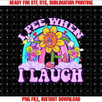 I Pee When I Laugh Funny Sarcastic Ironic Y2K Inappropriate T-shirt design, Digital Download