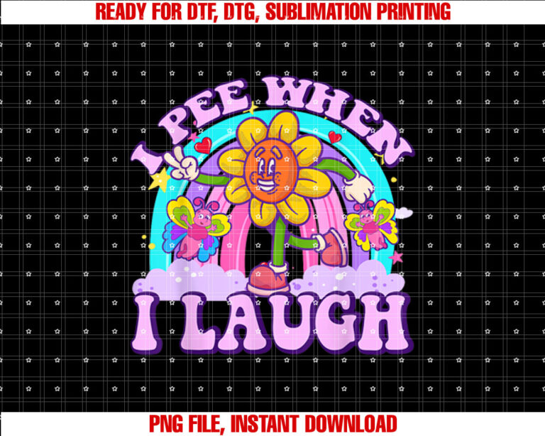I Pee When I Laugh Funny Sarcastic Ironic Y2K Inappropriate T-shirt design, Digital Download