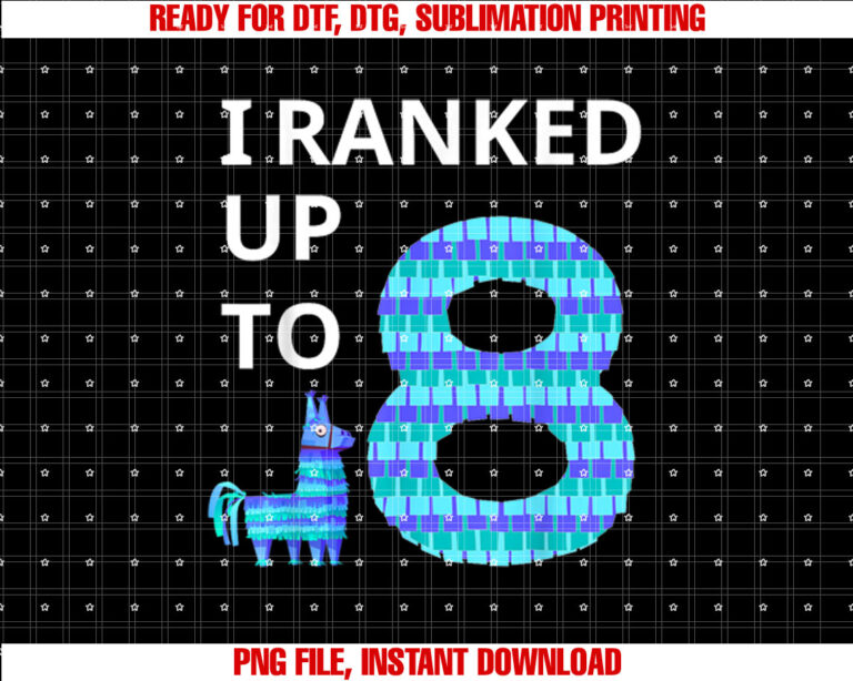 I Ranked Up To 8 Birthday Video Game Llama PiÃata Birthday T-shirt design, Digital Download