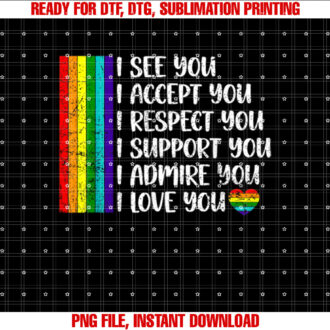 I See Love Accept You LGBTQ Men Women Gay Rainbow Pride Flag T-shirt design, Digital Download