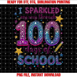 I Sparkled My Way Through 100 Days Of School Teacher T-shirt design, Digital Download