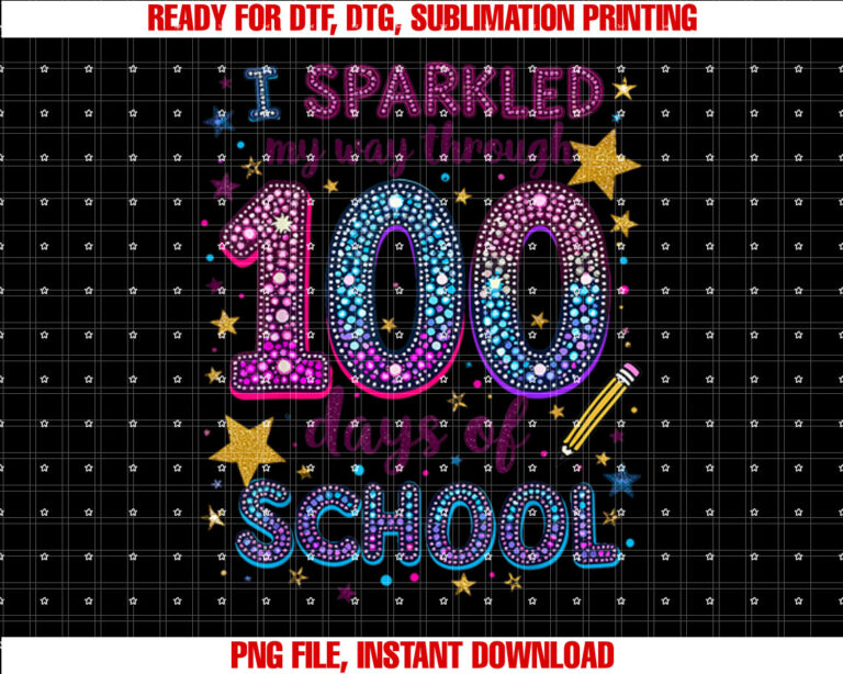 I Sparkled My Way Through 100 Days Of School Teacher T-shirt design, Digital Download