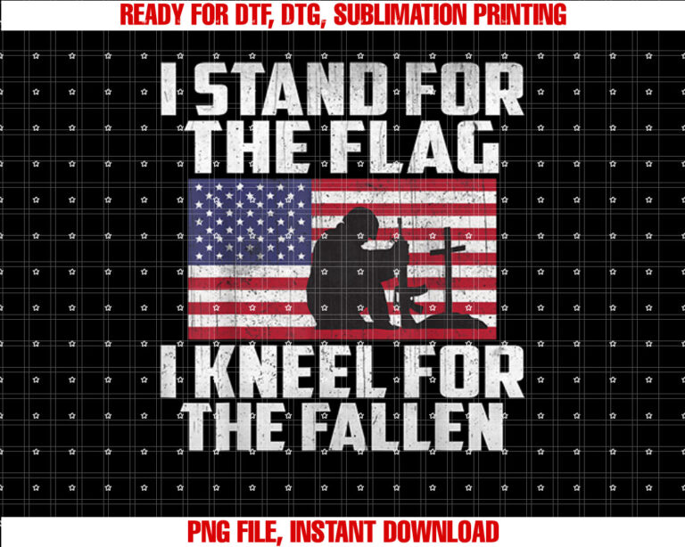 I Stand For The Flag Kneel For The Fallen Memorial Day T-shirt design, Digital Download