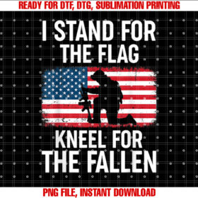 I Stand For The Flag Kneel For The Fallen Memorial Day T-shirt design, Digital Download