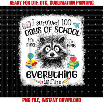 I Survived 100 Days Of School Teacher Kid Funny Raccoon T-shirt design, Digital Download