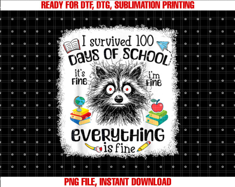 I Survived 100 Days Of School Teacher Kid Funny Raccoon T-shirt design, Digital Download