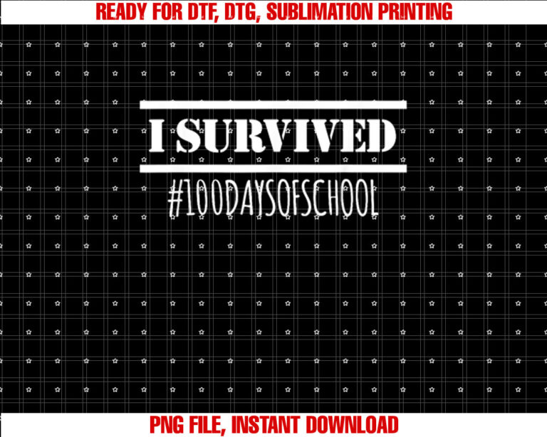 I Survived 100th Day Of School 100 Days Smarter T T-shirt design, Digital Download
