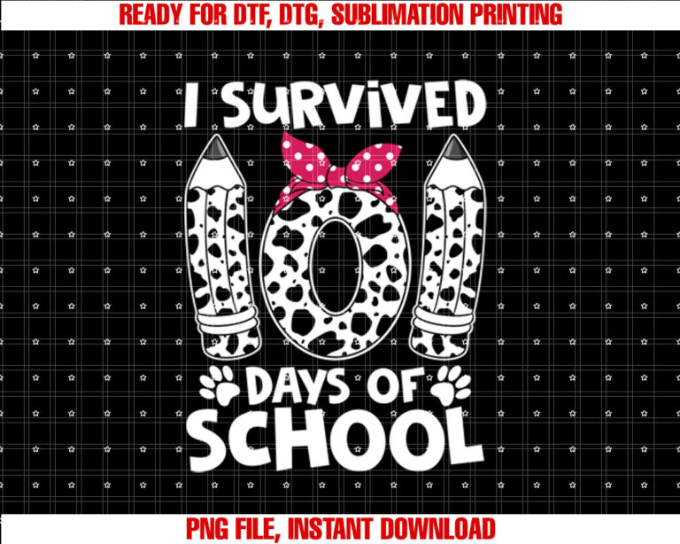 I Survived 101 Days Of School Funny Student Teacher Kids T-shirt design, Digital Download