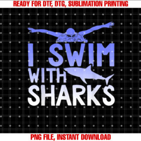 I Swim With Sharks Graphic T-shirt, Sublimation Design, Digital Download