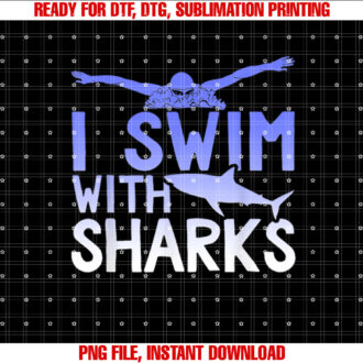 I Swim With Sharks Graphic T-shirt, Sublimation Design, Digital Download