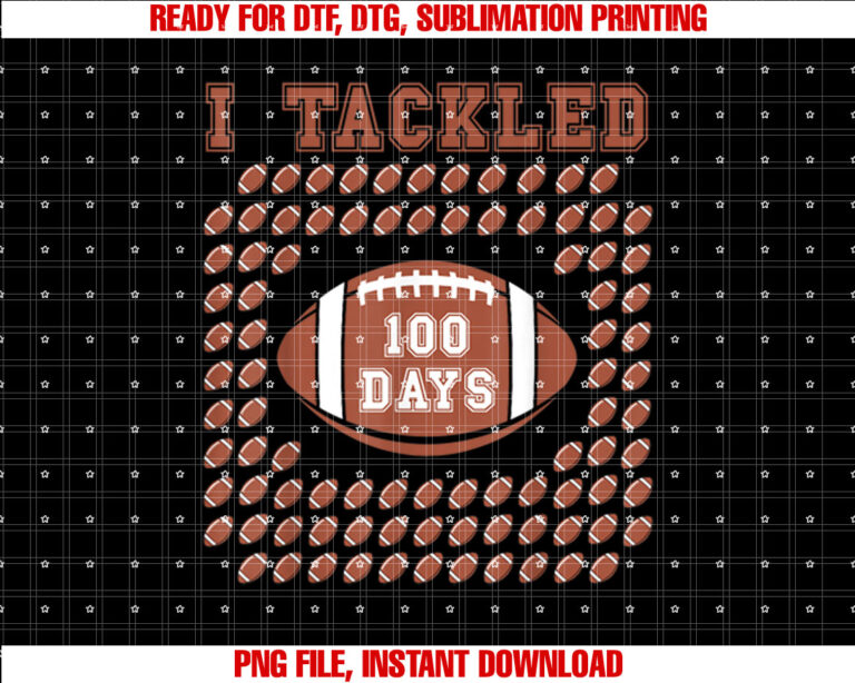 I Tackled 100 Days 100th Day Of School Football for Boys T-shirt, Sublimation Design, Digital Download