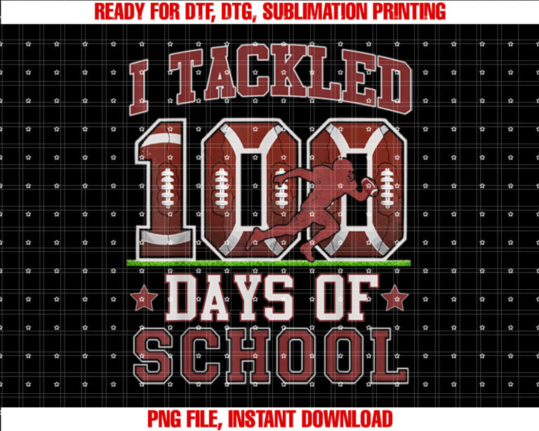 I Tackled 100 Days Of School Football 100th Day Kids Boys T-shirt, Sublimation Design, Digital Download