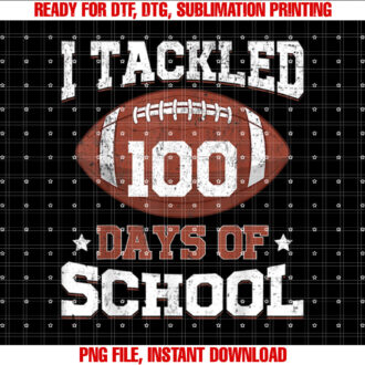 I Tackled 100 Days of School Football 100 Days Smarter Boys T-shirt, Sublimation Design, Digital Download