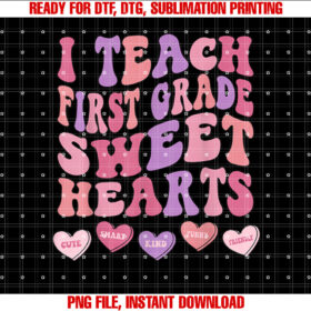 I Teach 1st Grade Sweethearts Retro Valentines Day Teacher T-shirt, Sublimation Design, Digital Download