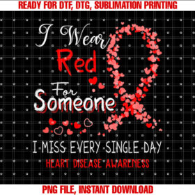 I Wear Red For Someone Heart Disease Awareness T-shirt design, Digital Download