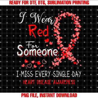 I Wear Red For Someone Heart Disease Awareness T-shirt design, Digital Download