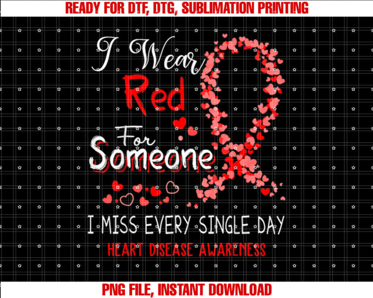 I Wear Red For Someone Heart Disease Awareness T-shirt design, Digital Download