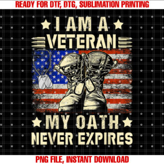 I am A Veteran My Oath Never Expires Veteran Day USA Flag T-shirt design, Digital Download
