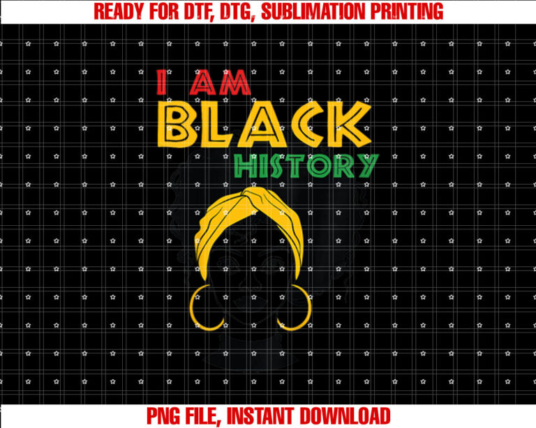I am Black History Girl Afro Love African American Women T-shirt design, Digital Download