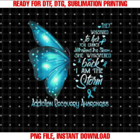 I am the storm Addiction Recovery Awareness Butterfly T-shirt design, Digital Download