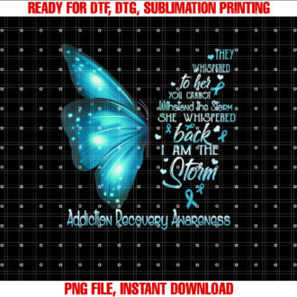 I am the storm Addiction Recovery Awareness Butterfly T-shirt design, Digital Download