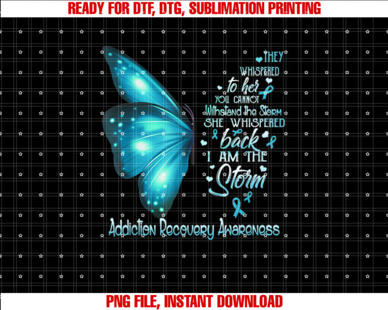 I am the storm Addiction Recovery Awareness Butterfly T-shirt design, Digital Download