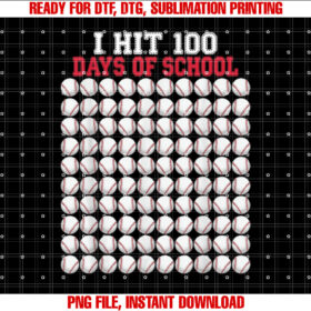 I hit 100 Days of School Baseball Bat 100th Day Of School Shirt design, Digital Download