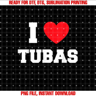 I love Tubas T-shirt design, Digital Download