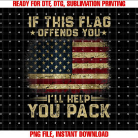 If This Flag Offends You Ill Help You Pack American Flag T-shirt, Sublimation Design, Digital Download
