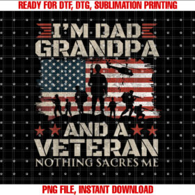 Im A Dad Grandpa And Veteran Fathers Day Veterans Day T-shirt design, Digital Download