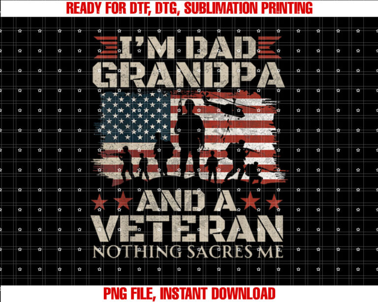 Im A Dad Grandpa And Veteran Fathers Day Veterans Day T-shirt design, Digital Download