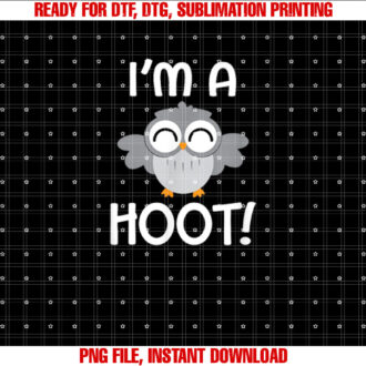 Im A Hoot Happy Baby Owl Owlet Pun T-shirt design, Digital Download