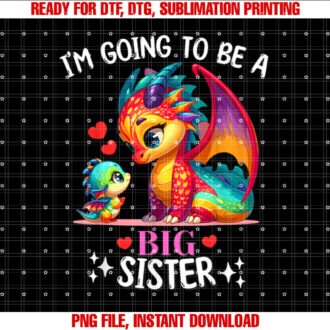 Im Going to Be a Big Sister Est 2024 Cute Dragon Girls T-shirt, Sublimation Design, Digital Download