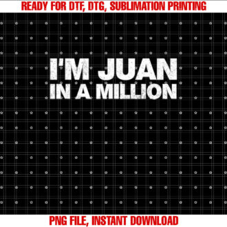 Im Juan In A Million Cinco De Mayo Mexican Pun Tops T-shirt, Sublimation Design, Digital Download