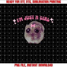 Im Just A Girl Sad Hamster Meme T-shirt, Sublimation Design, Digital Download