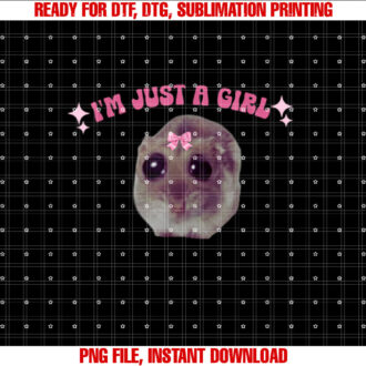 Im Just A Girl Sad Hamster Meme T-shirt, Sublimation Design, Digital Download