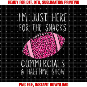 Im Just Here For The Commercials Snacks Girls Football T-shirt, Sublimation Design, Digital Download