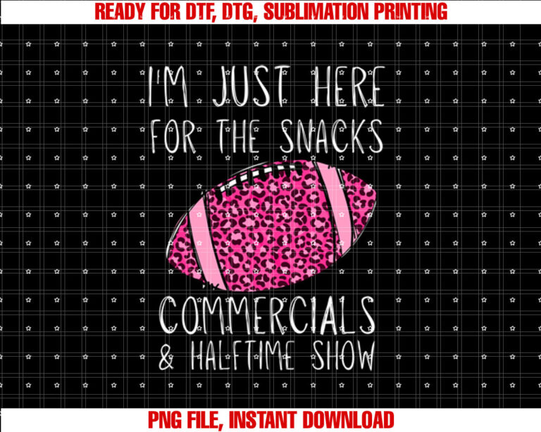 Im Just Here For The Commercials Snacks Girls Football T-shirt, Sublimation Design, Digital Download