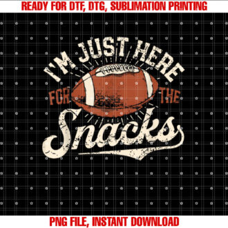 Im Just Here For The Snacks Funny Fantasy Football League T-shirt, Sublimation Design, Digital Download