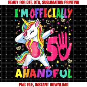 Im Officially a Handful Birthday 5th Unicorn for Girls T-shirt, Sublimation Design, Digital Download