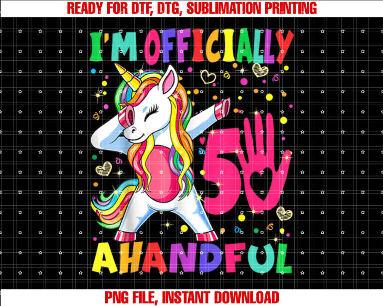 Im Officially a Handful Birthday 5th Unicorn for Girls T-shirt, Sublimation Design, Digital Download
