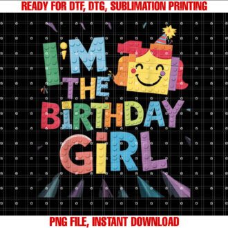 Im the Birthday Girl Building Brick Family Matching T-shirt, Sublimation Design, Digital Download