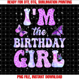 Im the Birthday Girl Butterflies Family Party Decoration T-shirt, Sublimation Design, Digital Download